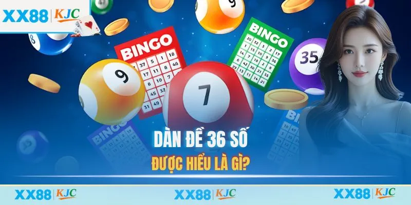 Dàn đề 36 số được hiểu là gì?