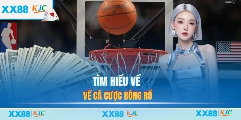 Tìm hiểu về cá cược bóng rổ