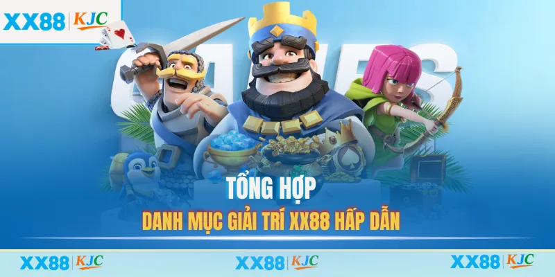 Tổng hợp danh mục giải trí XX88 hấp dẫn