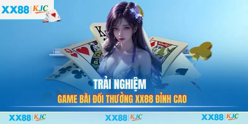 Trải nghiệm game bài đổi thưởng XX88 đỉnh cao